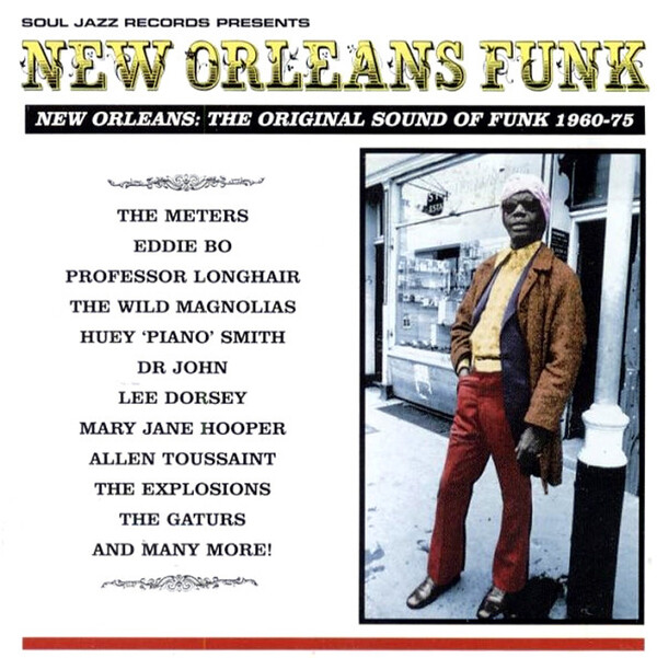 New Orleans Funk: New Orleans: The Original Sound of Funk 1960-75 - Various Artists