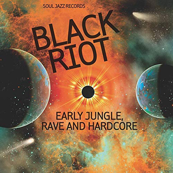 Black Riot: Early Jungle, Rave and Hardcore - Various Artists