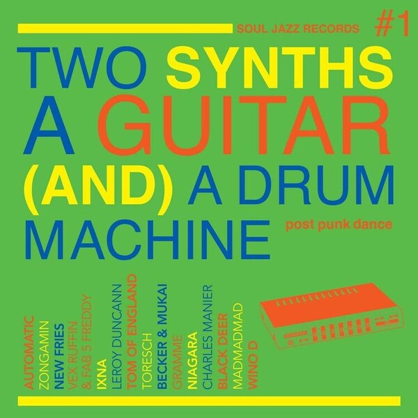 Two Synths, a Guitar (And) a Drum Machine - Volume 1 - Various Artists | Soul Jazz Records SJRLP462