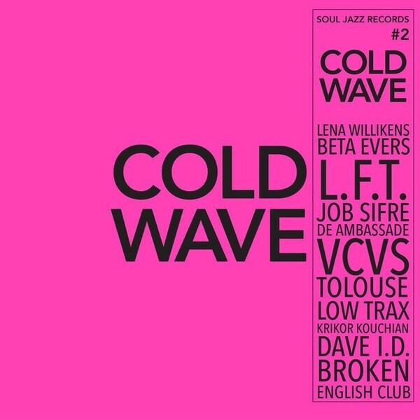 Cold Wave #2 - Various Artists | Soul Jazz Records SJRLP485