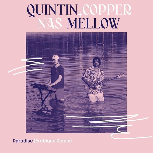 Paradise (Erobique Remix) - Quintin Copper & Nas Mellow