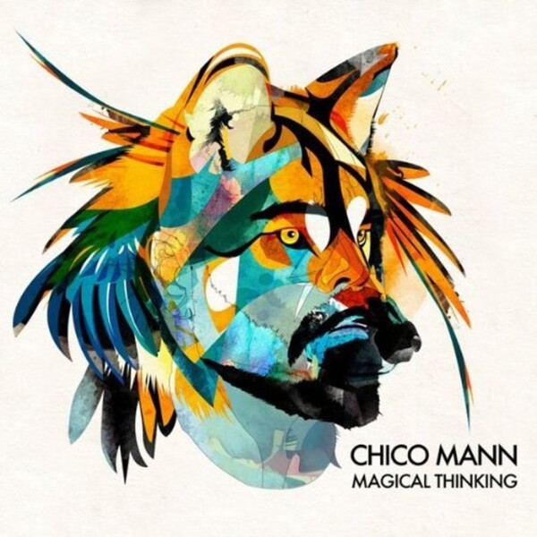 Magical Thinking - Chico Mann