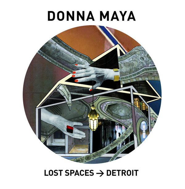 Lost Spaces -> Detroit - Donna Maya