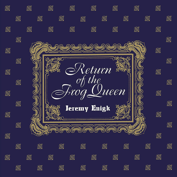 Return of the Frog Queen - Jeremy Enigk