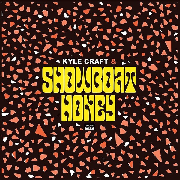 Showboat Honey - Kyle Craft | Sub Pop SP1311X