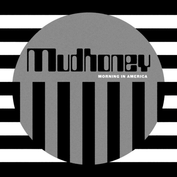 Morning in America - Mudhoney