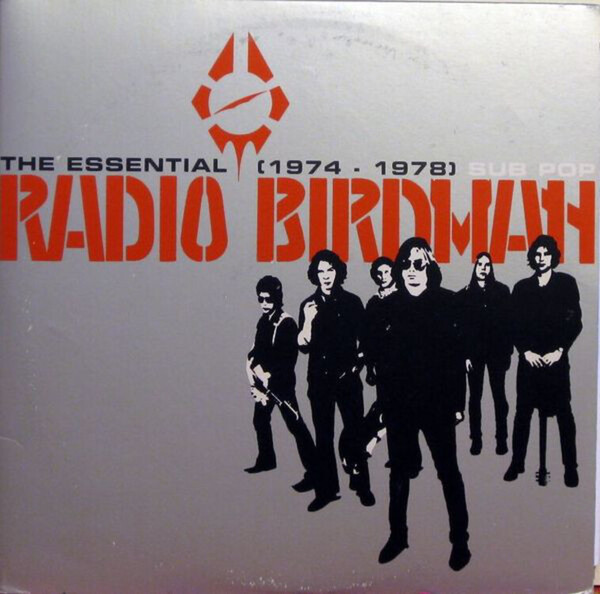 The Essential Radio Birdman 1974-1978 - Radio Birdman