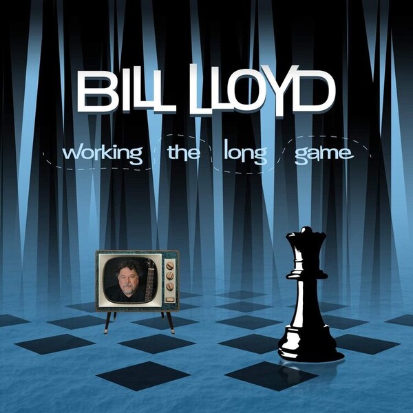 Working the Long Game - Bill Lloyd