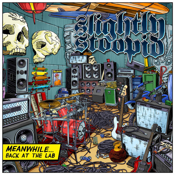 Meanwhile...back at the Lab - Slightly Stoopid