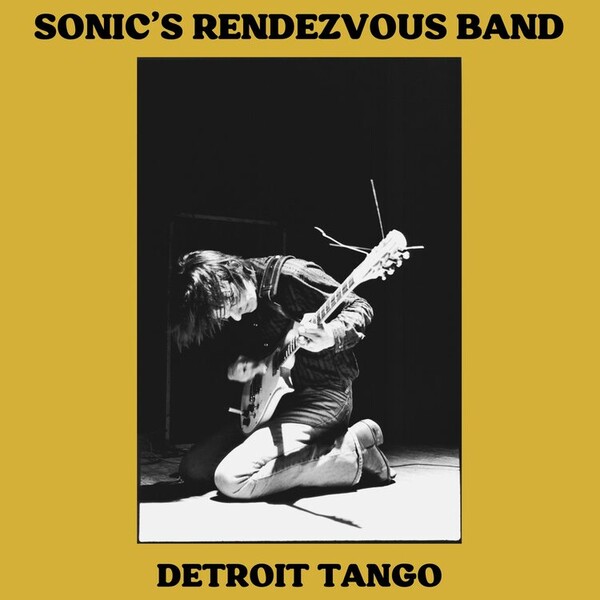 Detroit Tango - Sonic's Rendezvous Band