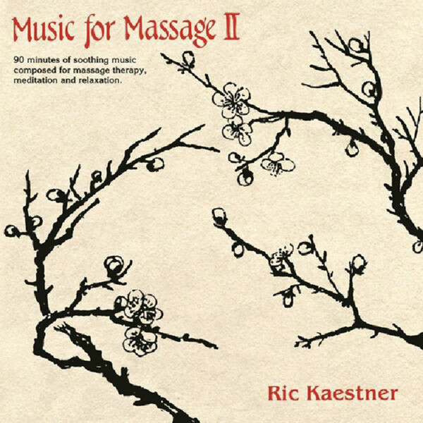 Music for Massage II - Ric Kaestner