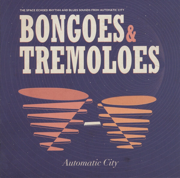Bongoes & Tremoloes - Automatic City