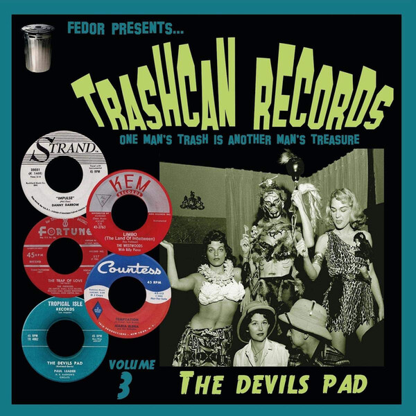 Trashcan Records: One Man's Trash Is Another Man's Treasure: The Devils Pad - Volume 3 - Various Artists | Stag-O-Lee STAGO147
