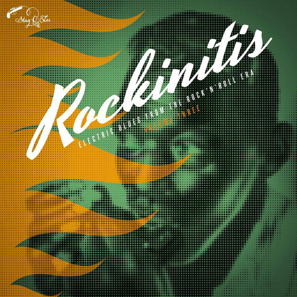 Rockinitis: Electric Blues from the Rock 'N' Roll Era - Volume 3 - Various Artists | Stag-O-Lee STAGO159