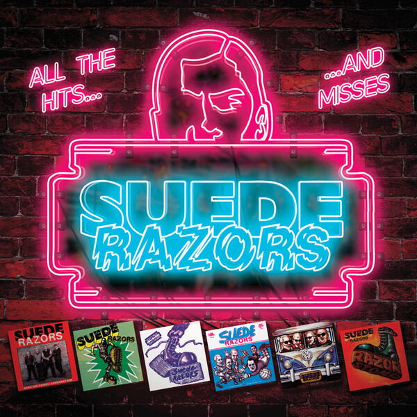 All the Hits... And Misses - Suede Razors