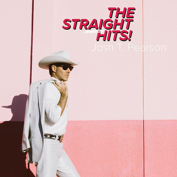 The Straight Hits! - Josh T. Pearson
