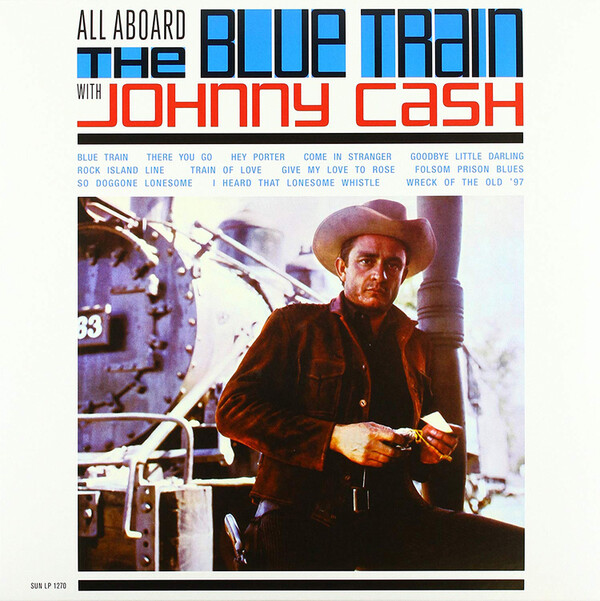 All Aboard the Blue Train - Johnny Cash | Charly SUNLP1270