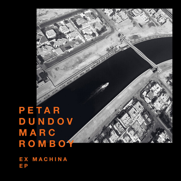 Ex Machina EP - Peter Dundov & Marc Romboy