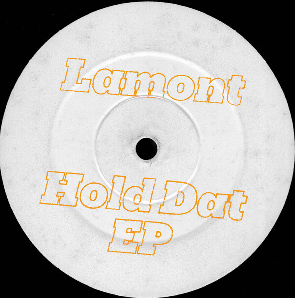 Hold Dat EP - Lamont