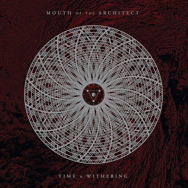 Time & Withering - Mouth of the Architech