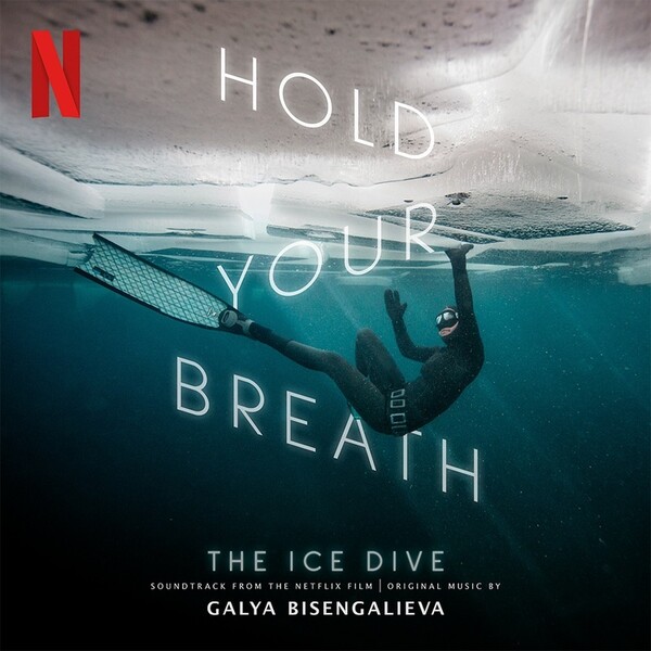 Hold Your Breath: The Ice Dive - Galya Bisengalieva