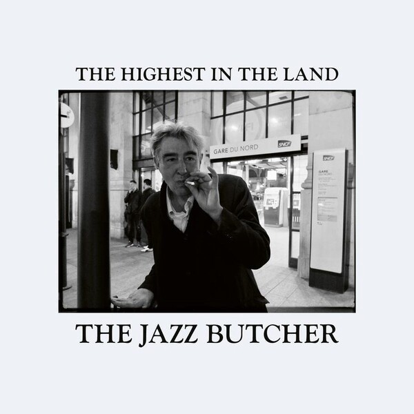 The Highest in the Land - The Jazz Butcher