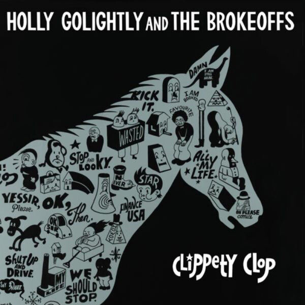 Clippety Clop - Holly Golightly and The Brokeoffs