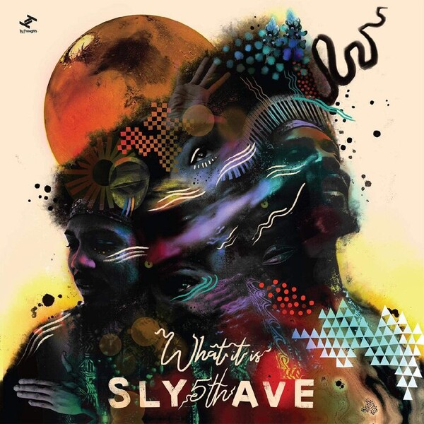 What It Is - Sly5thAve