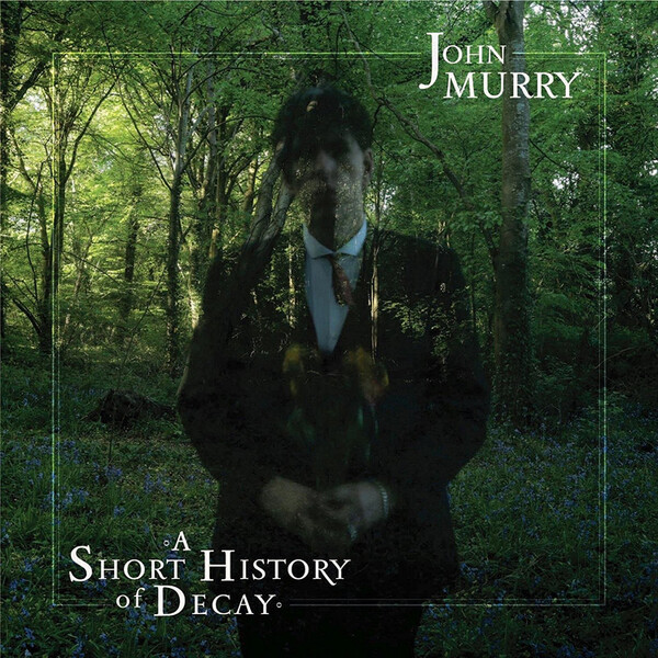 A Short History of Decay - John Murry | Tenor Vossa TV016LP