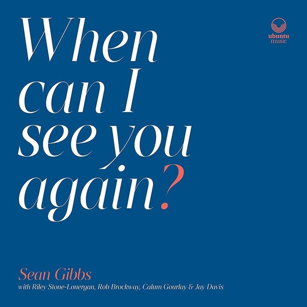 When Can I See You Again? - Sean Gibbs