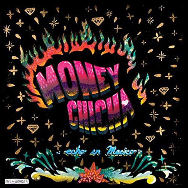 Echo En Mexico - Money Chicha