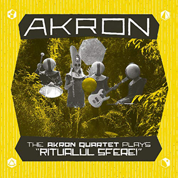 The Akron Quartet Plays Ritualul Sferei - Akron