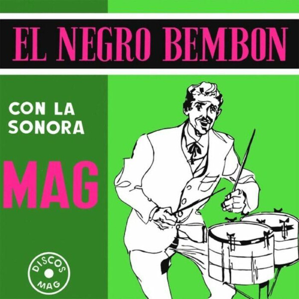 El Negro Bembon - La Sonora Mag
