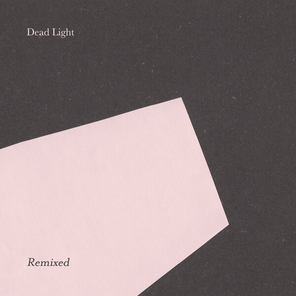 Dead Light Remixed - Dead Light