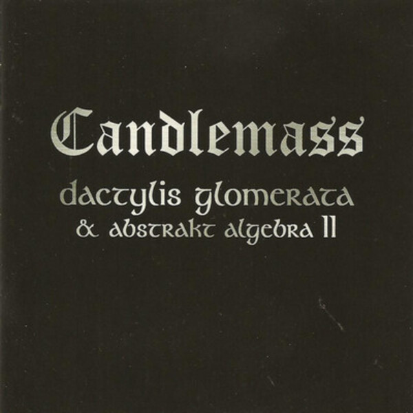 Dactylis Glomerata/Abstrakt Algebra II - Candlemass | Peaceville VILELP521