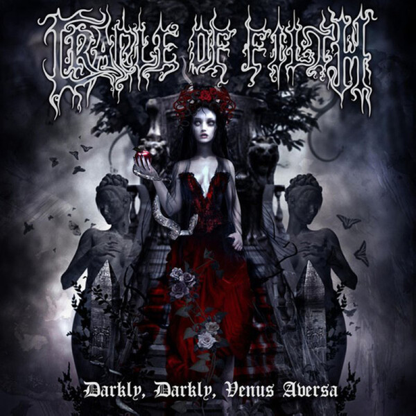 Darkly, Darkly, Venus Aversa - Cradle of Filth