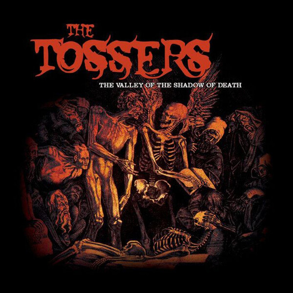 The Valley of the Shadow of Death - The Tossers