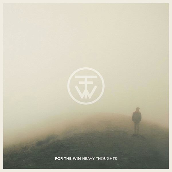 Heavy Thoughts - For the Win