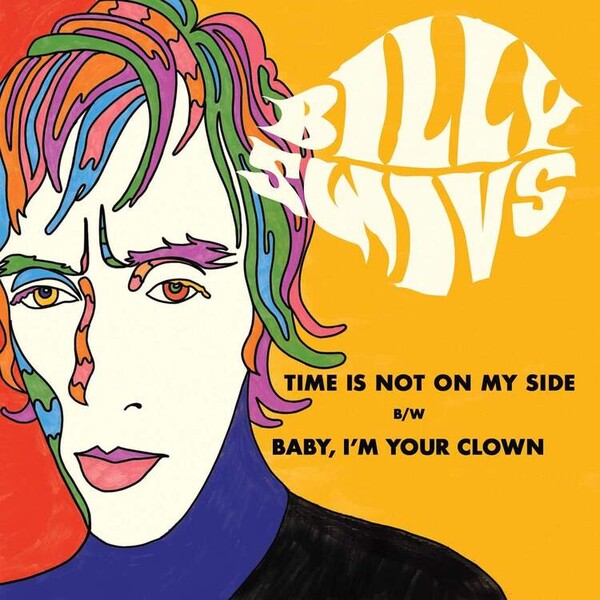 Time Is Not On My Side/Baby, I'm Your Clown - Billy Swivs