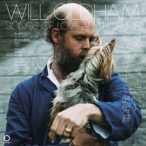 Songs of Love and Horror - Will Oldham