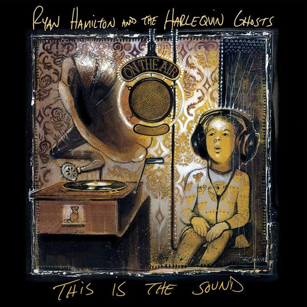 This Is the Sound - Ryan Hamilton and The Harlequin Ghosts
