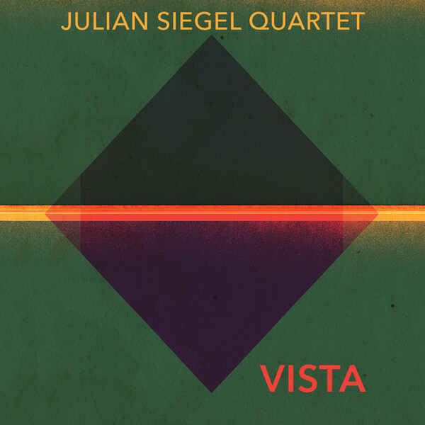 Vista - Julian Siegel Quartet | Whirlwind Recordings WR4717LP