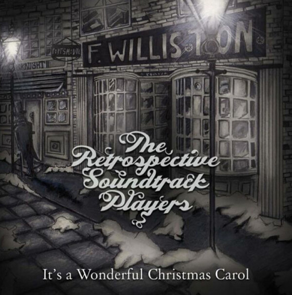 It's a Wonderful Christmas Carol - The Retrospective Soundtrack Players