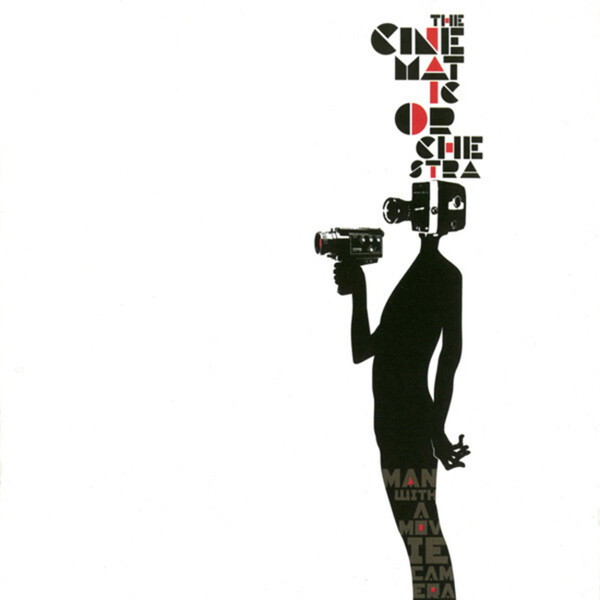 Man With a Movie Camera - The Cinematic Orchestra
